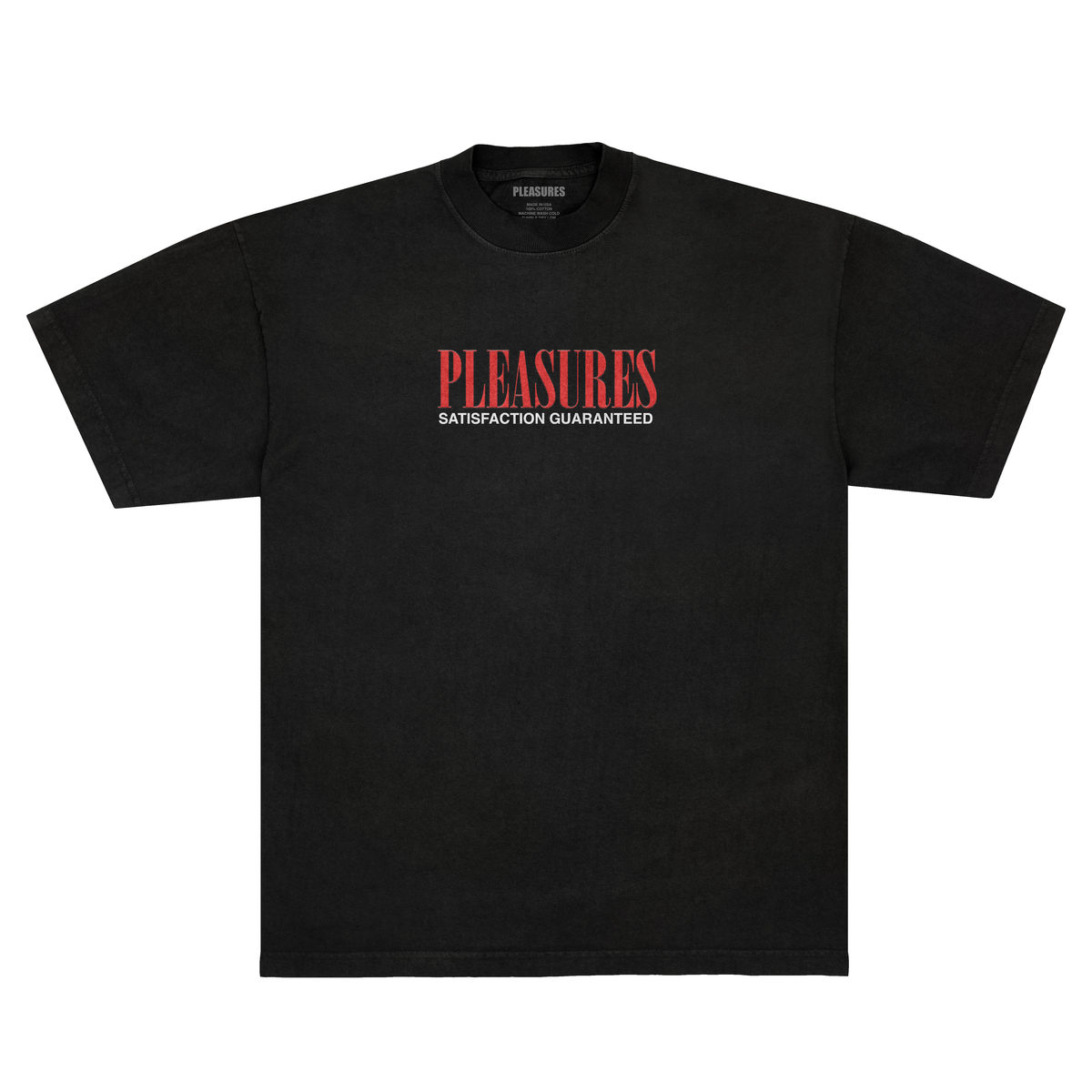 PLEASURES - SATISFACTION T-SHIRT