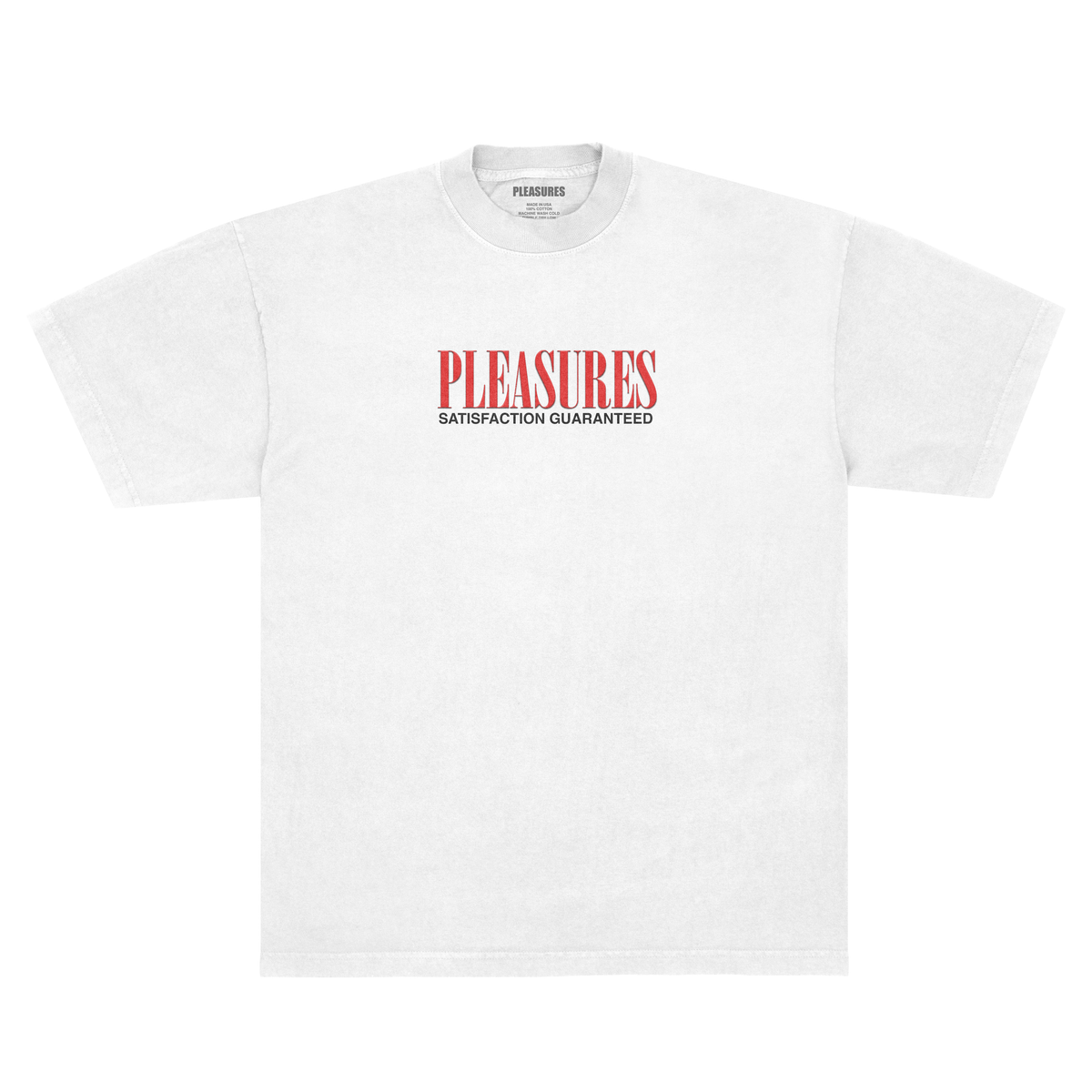 PLEASURES - SATISFACTION T-SHIRT